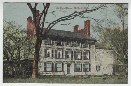 Old Royal House, Medford, Mass.